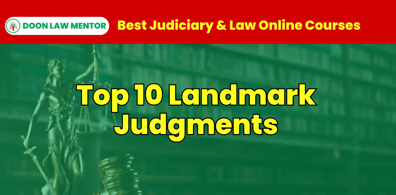 Top 10 Landmark Judgments