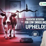 Preventive Detention in Cow Smuggling Cases Justified: J&K High Court’s Landmark Ruling 2 Cow Smuggling