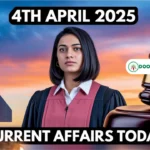 4th April 2025 Top Current Affairs